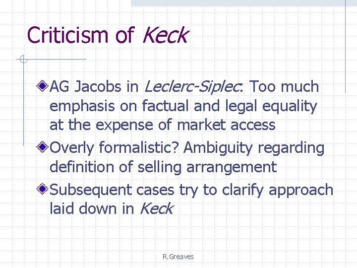 Criticism of Keck AG Jacobs in Leclerc-Siplec: Too much emphasis on factual and legal