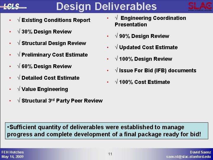 Design Deliverables • √ Existing Conditions Report • √ 30% Design Review • √