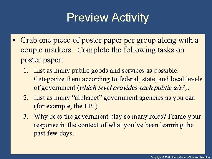 Preview Activity • Grab one piece of poster paper group along with a couple