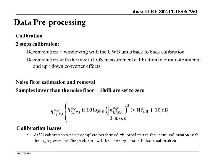 doc. : IEEE 802. 11 -15/0879 r 1 Data Pre-processing Calibration issues • Submission