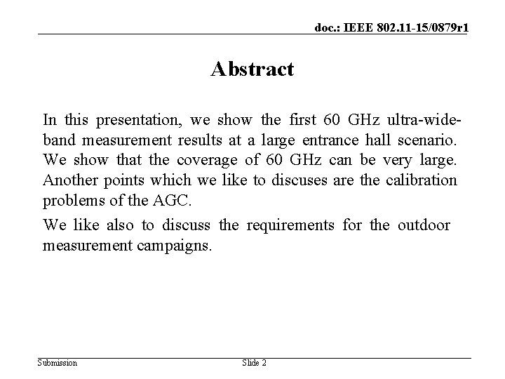 doc. : IEEE 802. 11 -15/0879 r 1 Abstract In this presentation, we show