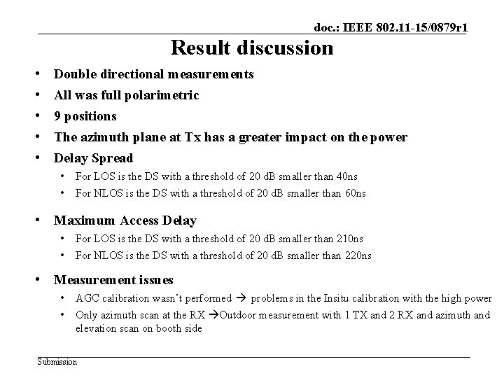 doc. : IEEE 802. 11 -15/0879 r 1 Result discussion • • • Double