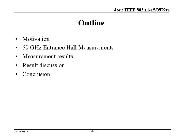 doc. : IEEE 802. 11 -15/0879 r 1 Outline • • • Motivation 60