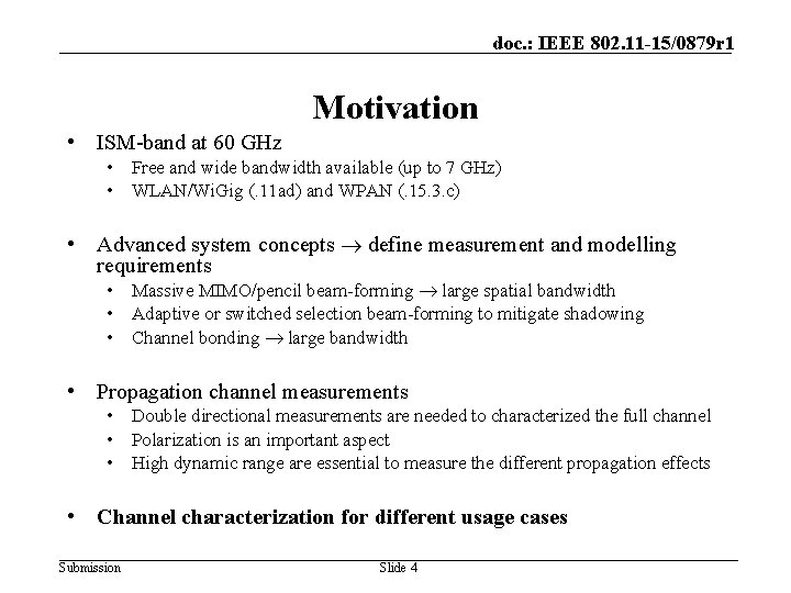 doc. : IEEE 802. 11 -15/0879 r 1 Motivation • ISM-band at 60 GHz
