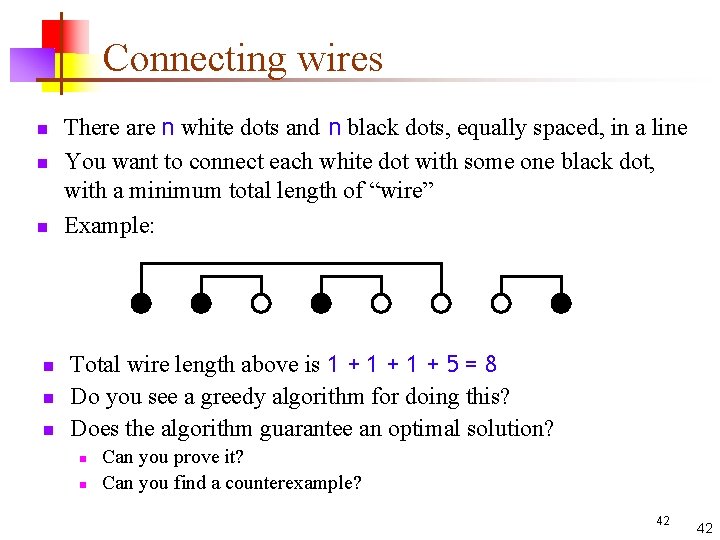 Connecting wires n n n There are n white dots and n black dots,