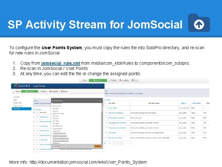SP Activity Stream for Jom. Social To configure the User Points System, you must