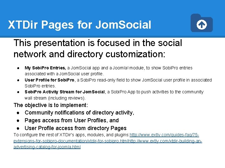 XTDir Pages for Jom. Social This presentation is focused in the social network and
