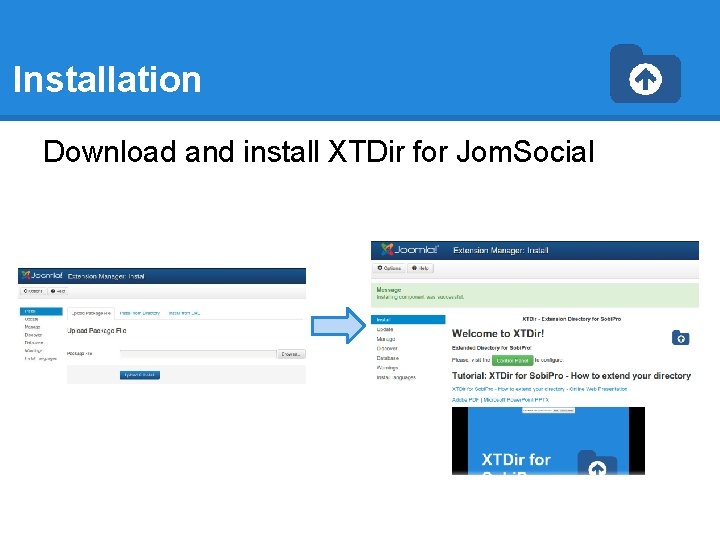 Installation Download and install XTDir for Jom. Social 