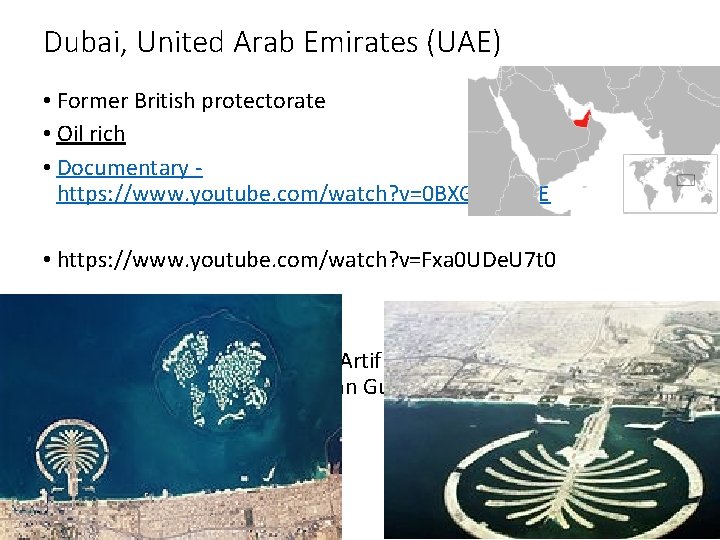 Dubai, United Arab Emirates (UAE) • Former British protectorate • Oil rich • Documentary