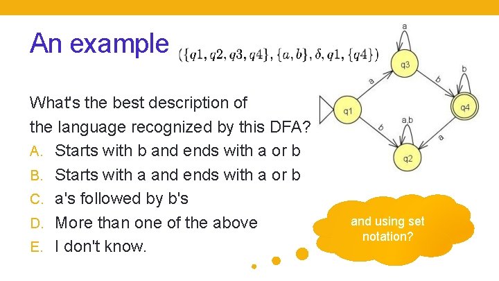 An example What's the best description of the language recognized by this DFA? A. An example What's the best description of the language recognized by this DFA? A.