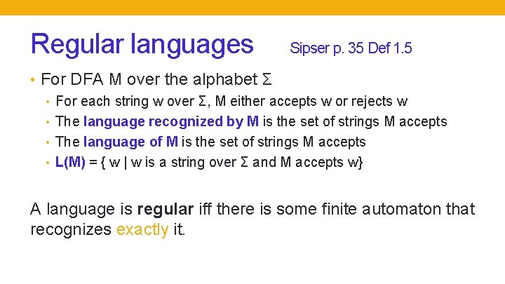 Regular languages Sipser p. 35 Def 1. 5 • For DFA M over the Regular languages Sipser p. 35 Def 1. 5 • For DFA M over the