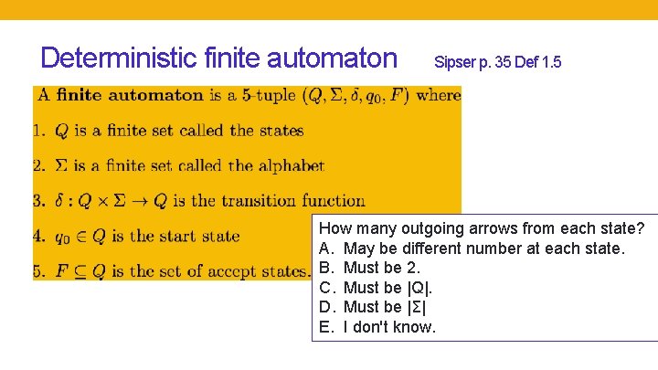 Deterministic finite automaton Sipser p. 35 Def 1. 5 How many outgoing arrows from Deterministic finite automaton Sipser p. 35 Def 1. 5 How many outgoing arrows from