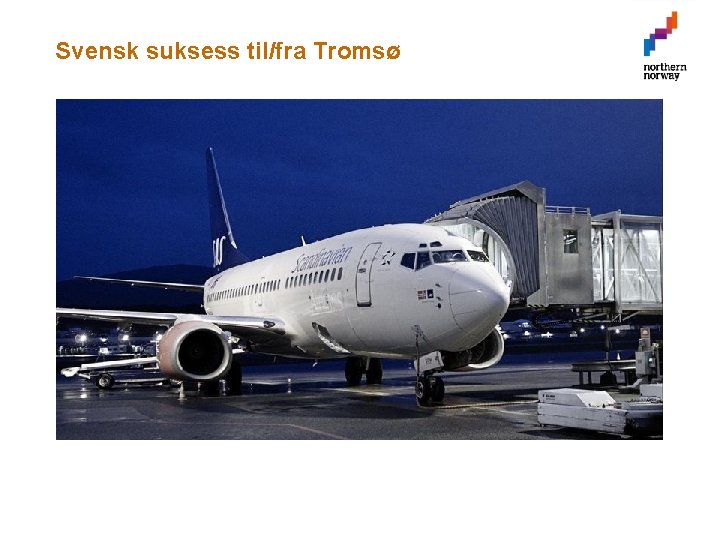 Svensk suksess til/fra Tromsø 