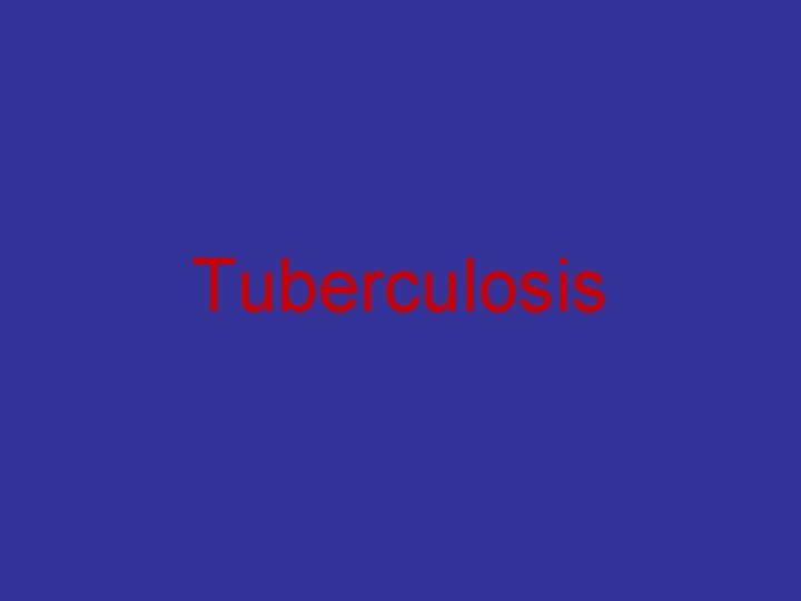 Tuberculosis 