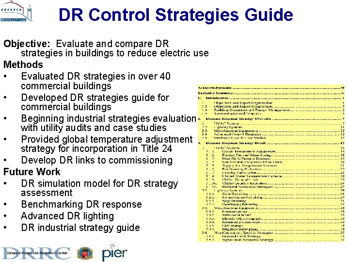 DR Control Strategies Guide Objective: Evaluate and compare DR strategies in buildings to reduce DR Control Strategies Guide Objective: Evaluate and compare DR strategies in buildings to reduce