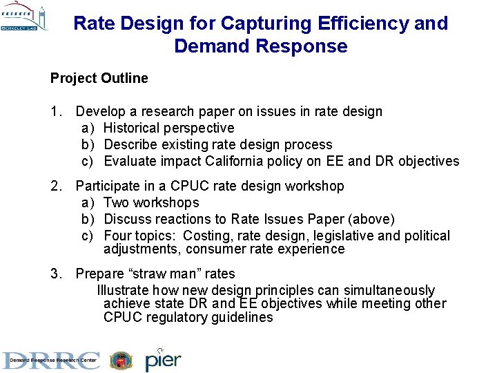 Rate Design for Capturing Efficiency and Demand Response Project Outline 1. Develop a research Rate Design for Capturing Efficiency and Demand Response Project Outline 1. Develop a research