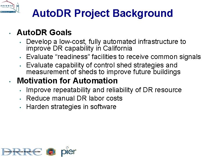 Auto. DR Project Background • Auto. DR Goals • • Develop a low-cost, fully Auto. DR Project Background • Auto. DR Goals • • Develop a low-cost, fully
