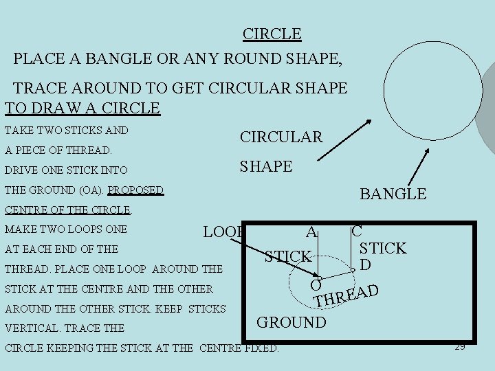 CIRCLE PLACE A BANGLE OR ANY ROUND SHAPE, TRACE AROUND TO GET CIRCULAR SHAPE