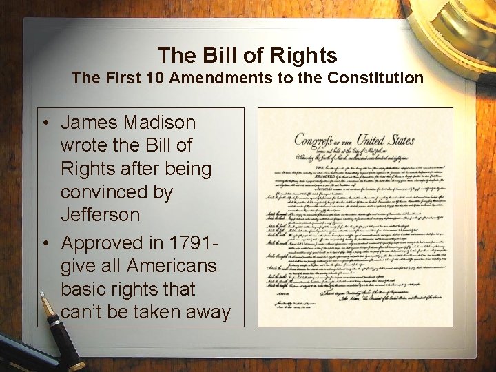 The Bill of Rights The First 10 Amendments to the Constitution • James Madison