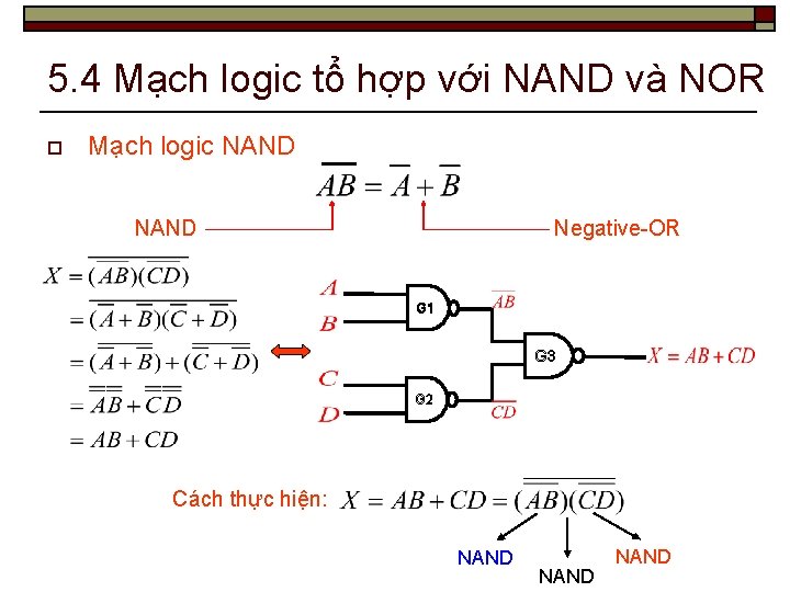 5. 4 Mạch logic tổ hợp với NAND và NOR o Mạch logic NAND