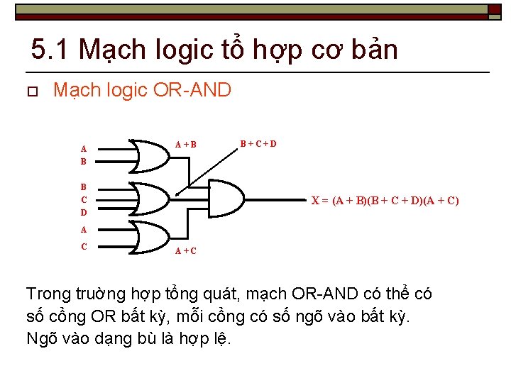 5. 1 Mạch logic tổ hợp cơ bản o Mạch logic OR-AND A B