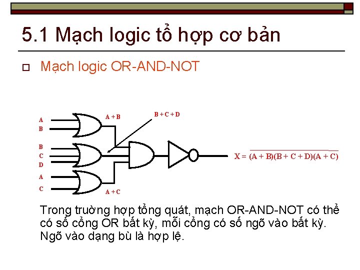 5. 1 Mạch logic tổ hợp cơ bản o Mạch logic OR-AND-NOT A B