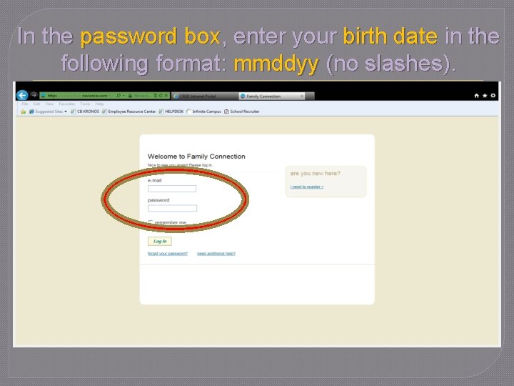 In the password box, enter your birth date in the following format: mmddyy (no