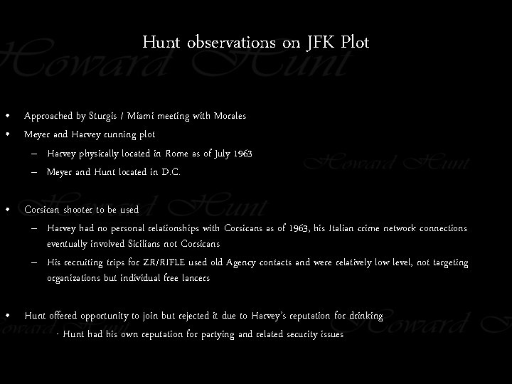 Hunt observations on JFK Plot • Approached by Sturgis / Miami meeting with Morales