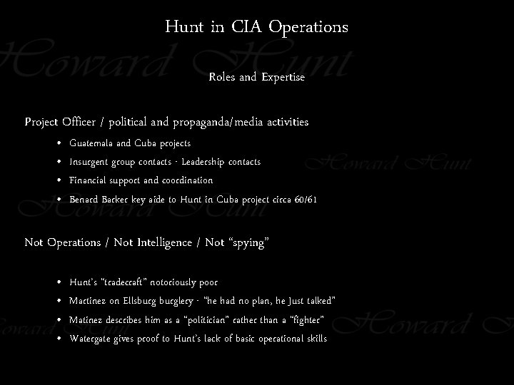 Hunt in CIA Operations Roles and Expertise Project Officer / political and propaganda/media activities