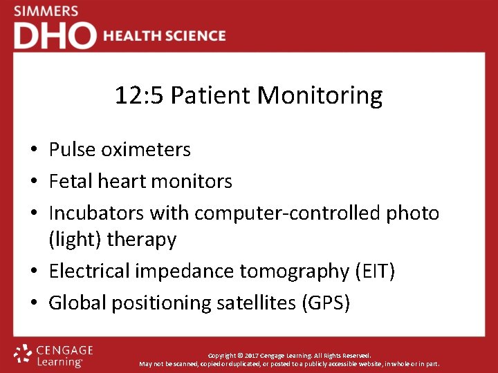 12: 5 Patient Monitoring • Pulse oximeters • Fetal heart monitors • Incubators with