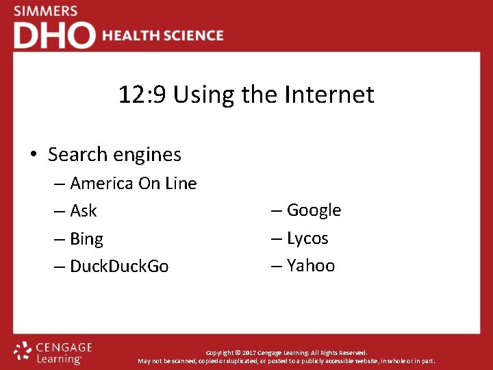 12: 9 Using the Internet • Search engines – America On Line – Ask