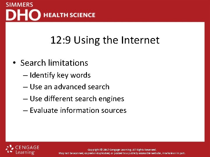 12: 9 Using the Internet • Search limitations – Identify key words – Use