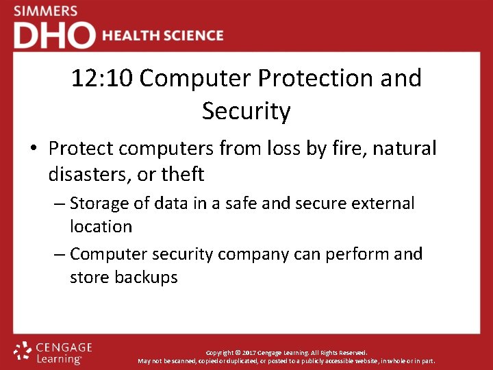 12: 10 Computer Protection and Security • Protect computers from loss by fire, natural