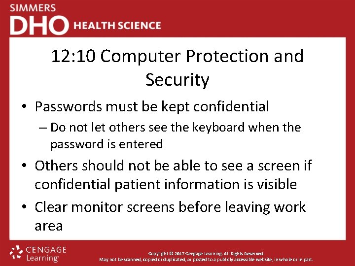 12: 10 Computer Protection and Security • Passwords must be kept confidential – Do