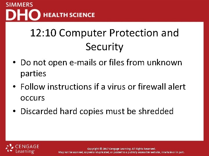 12: 10 Computer Protection and Security • Do not open e-mails or files from