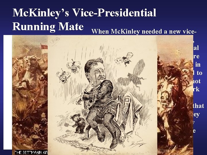 Mc. Kinley’s Vice-Presidential Running Mate When Mc. Kinley needed a new vicepresidential running mate