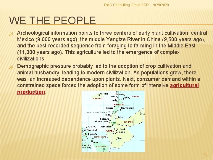RMS Consulting Group ASR 9/29/2020 WE THE PEOPLE Archeological information points to three centers