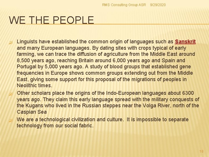 RMS Consulting Group ASR 9/29/2020 WE THE PEOPLE Linguists have established the common origin