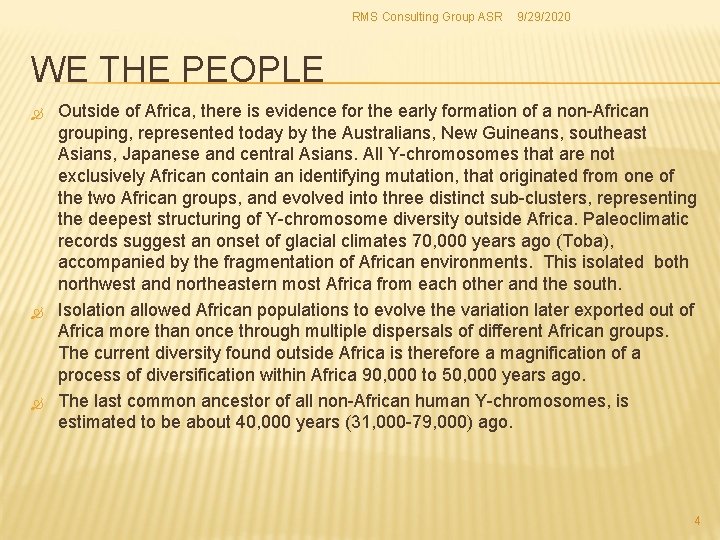 RMS Consulting Group ASR 9/29/2020 WE THE PEOPLE Outside of Africa, there is evidence