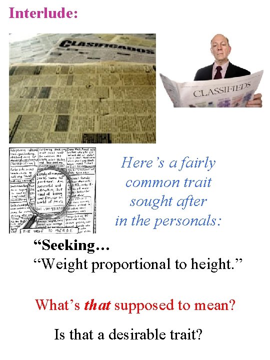 Interlude: Here’s a fairly common trait sought after in the personals: “Seeking… “Weight proportional