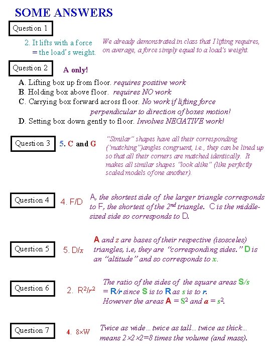 SOME ANSWERS Question 1 2. It lifts with a force We already demonstrated in