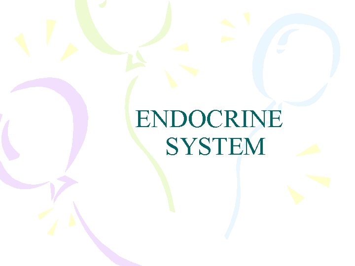 ENDOCRINE SYSTEM 