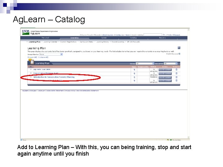 Ag. Learn – Catalog Add to Learning Plan – With this, you can being
