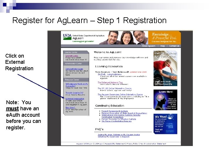 Register for Ag. Learn – Step 1 Registration Click on External Registration Note: You