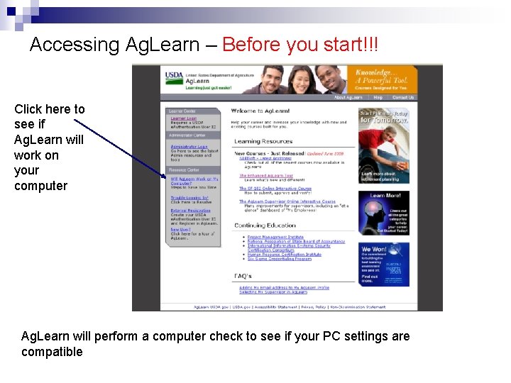 Accessing Ag. Learn – Before you start!!! Click here to see if Ag. Learn