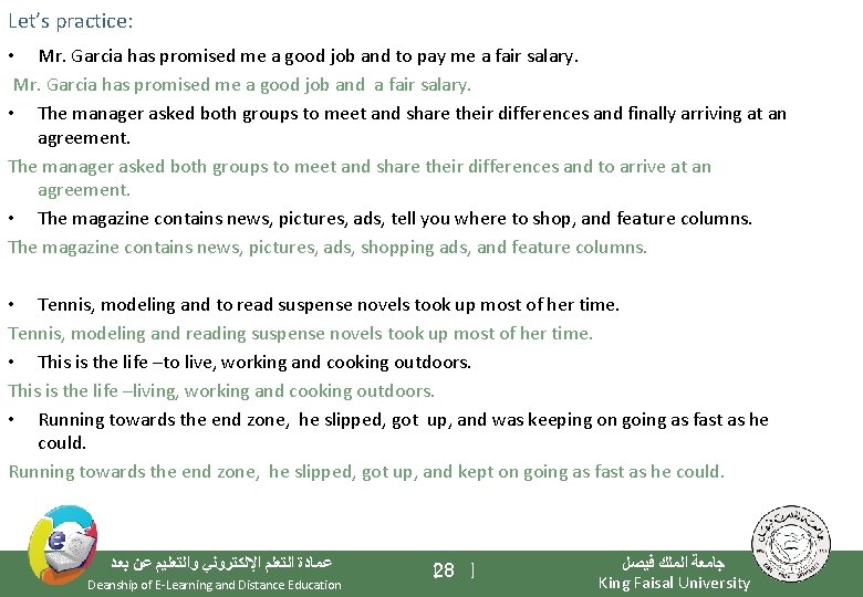 Let’s practice: • Mr. Garcia has promised me a good job and to pay