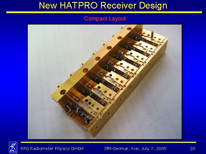 New HATPRO Receiver Design Compact Layout RPG Radiometer Physics Gmb. H If. M-Geomar, Kiel,