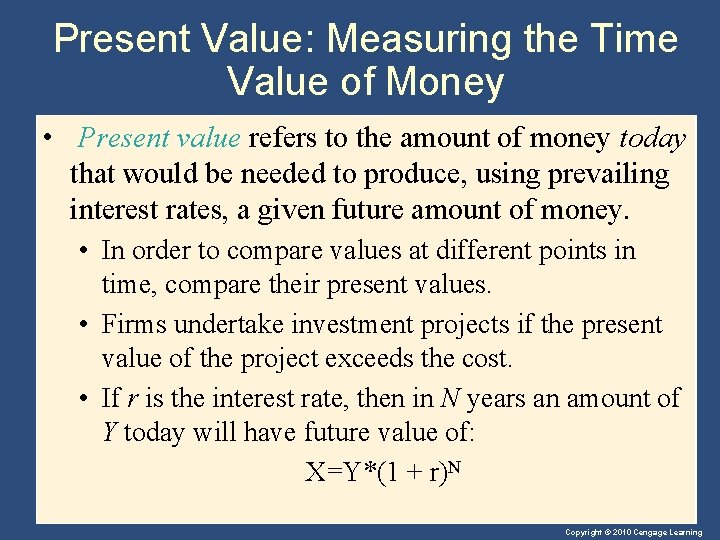 Present Value: Measuring the Time Value of Money • Present value refers to the