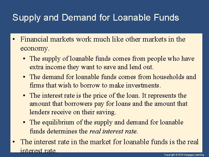 Supply and Demand for Loanable Funds • Financial markets work much like other markets