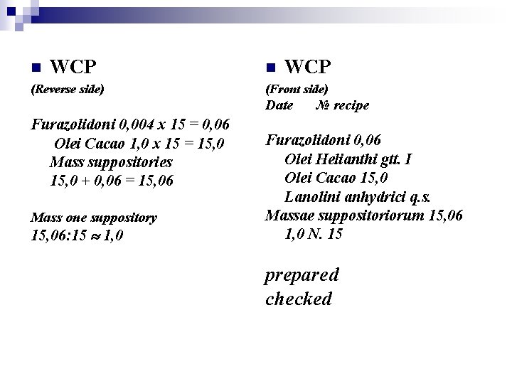 n WCP (Reverse side) n WCP (Front side) Date Furazolidoni 0, 004 х 15
